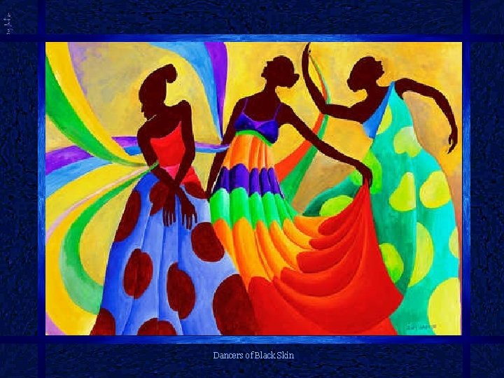 Dancers of Black Skin 