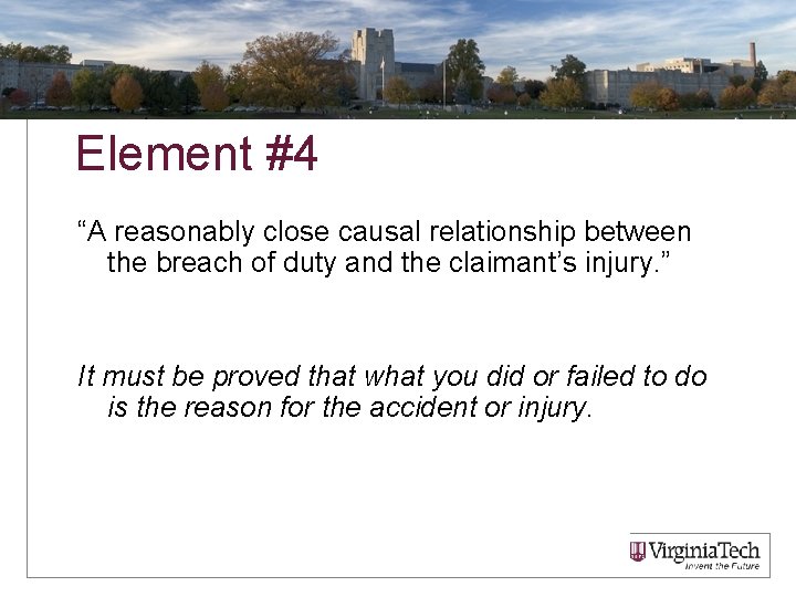 Element #4 “A reasonably close causal relationship between the breach of duty and the