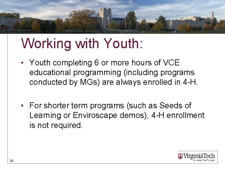 Working with Youth: • Youth completing 6 or more hours of VCE educational programming