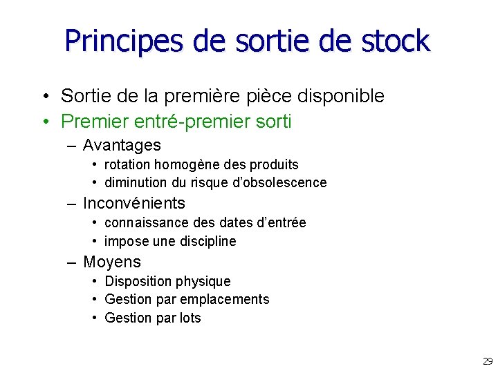 Principes de sortie de stock • Sortie de la première pièce disponible • Premier