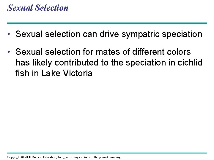 Sexual Selection • Sexual selection can drive sympatric speciation • Sexual selection for mates