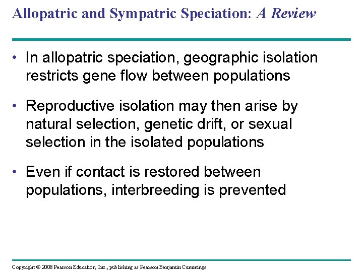 Allopatric and Sympatric Speciation: A Review • In allopatric speciation, geographic isolation restricts gene