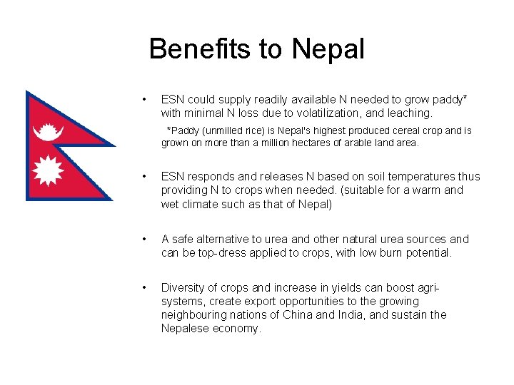 Benefits to Nepal • ESN could supply readily available N needed to grow paddy*