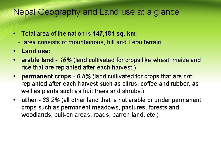 Nepal Geography and Land use at a glance • Total area of the nation