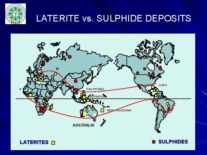 LATERITE vs. SULPHIDE DEPOSITS CUBA PHILIPPINES INDONESIA NEW CALEDONIA AUSTRALIA LATERITES SULPHIDES 