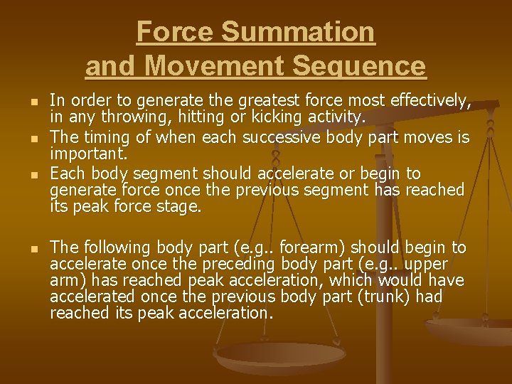 Force Summation and Movement Sequence n n In order to generate the greatest force