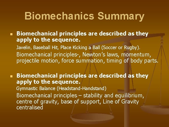 Biomechanics Summary n Biomechanical principles are described as they apply to the sequence. Javelin,