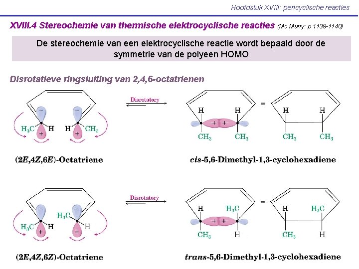 Hoofdstuk XVIII: pericyclische reacties XVIII. 4 Stereochemie van thermische elektrocyclische reacties (Mc Murry: p