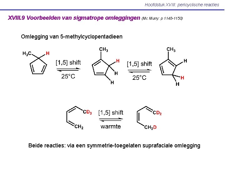 Hoofdstuk XVIII: pericyclische reacties XVIII. 9 Voorbeelden van sigmatrope omleggingen (Mc Murry: p 1148
