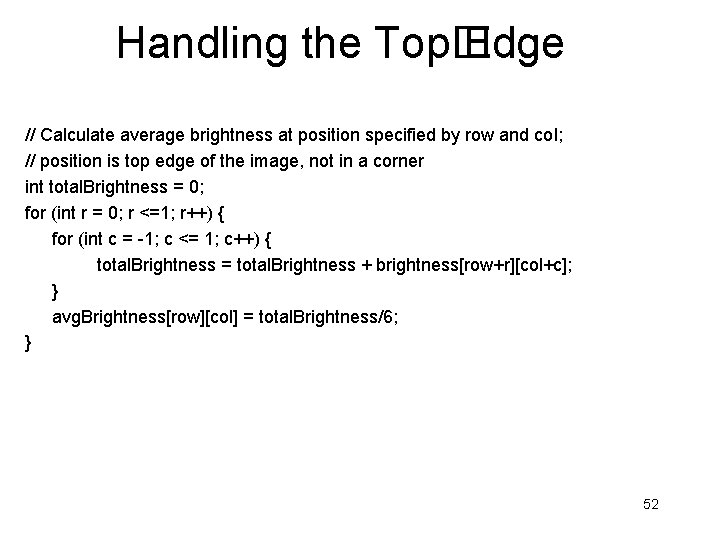 Handling the Top� Edge // Calculate average brightness at position specified by row and