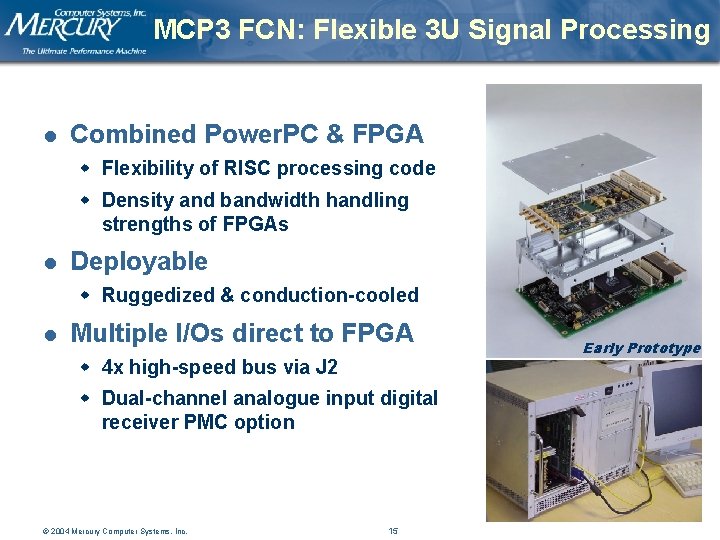 MCP 3 FCN: Flexible 3 U Signal Processing l Combined Power. PC & FPGA
