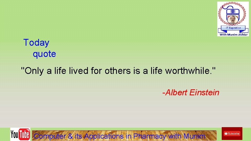 Today quote "Only a life lived for others is a life worthwhile. " -Albert