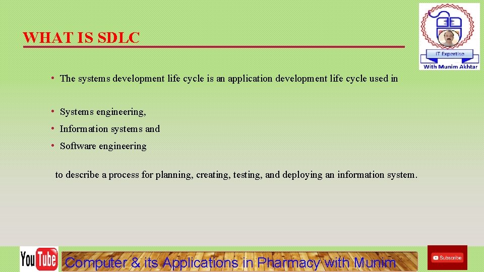 WHAT IS SDLC • The systems development life cycle is an application development life
