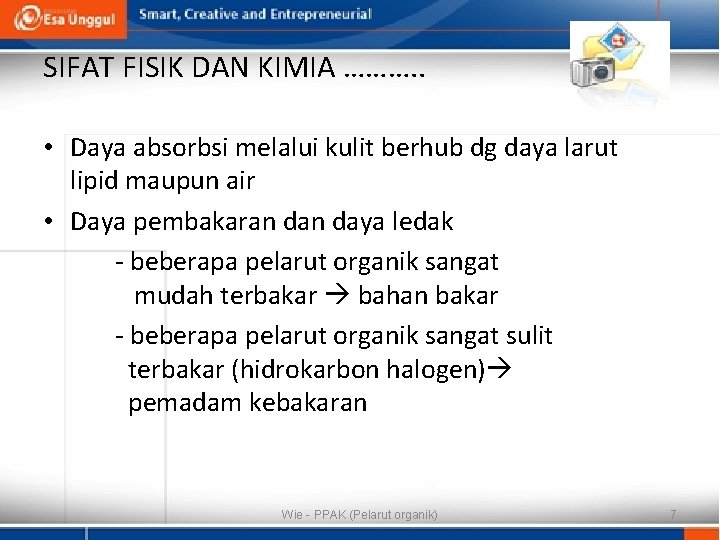 SIFAT FISIK DAN KIMIA ………. . • Daya absorbsi melalui kulit berhub dg daya