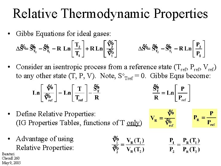 Relative Thermodynamic Properties • Gibbs Equations for ideal gases: • Consider an isentropic process