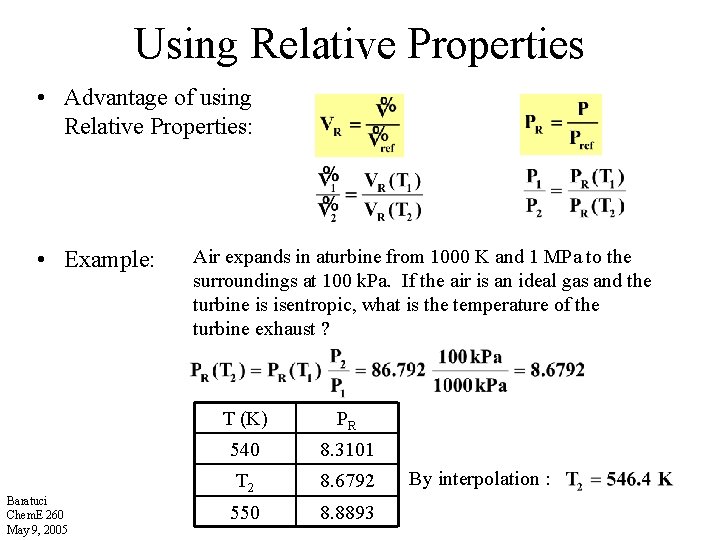 Using Relative Properties • Advantage of using Relative Properties: • Example: Baratuci Chem. E