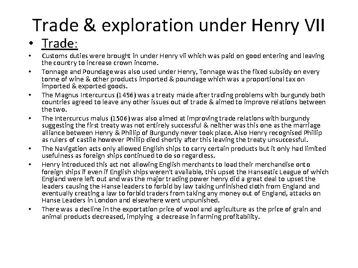 Trade & exploration under Henry VII • Trade: • • Customs duties were brought