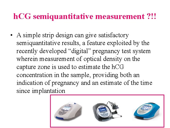 h. CG semiquantitative measurement ? !! • A simple strip design can give satisfactory