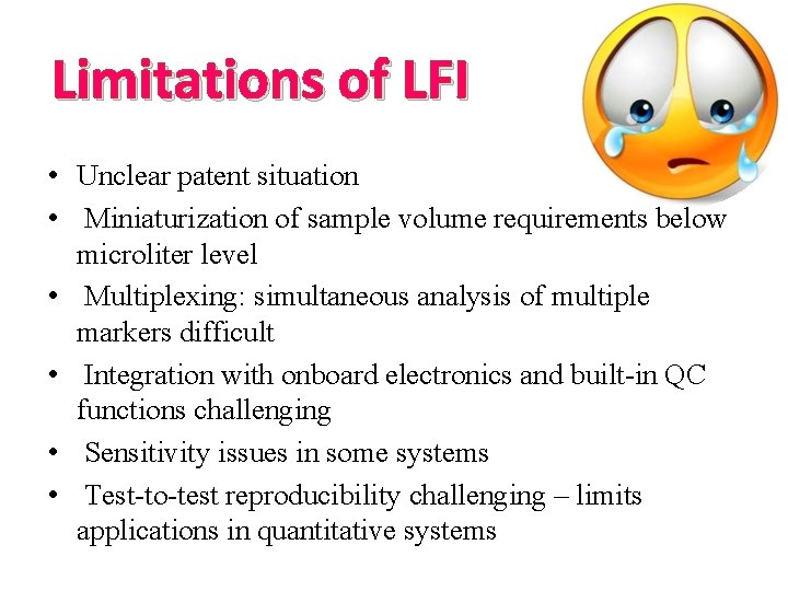 Limitations of LFI • Unclear patent situation • Miniaturization of sample volume requirements below