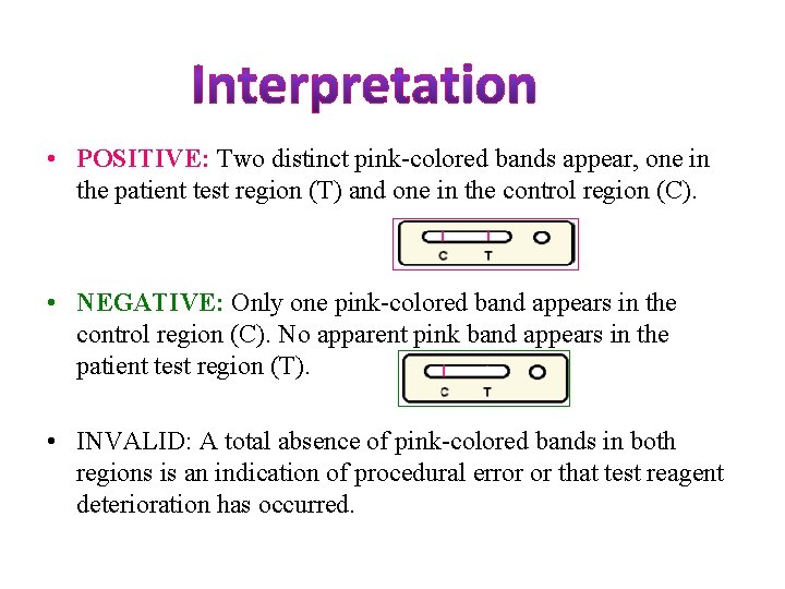  • POSITIVE: Two distinct pink-colored bands appear, one in the patient test region