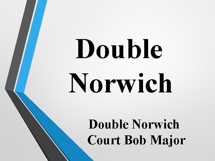 Double Norwich Court Bob Major 