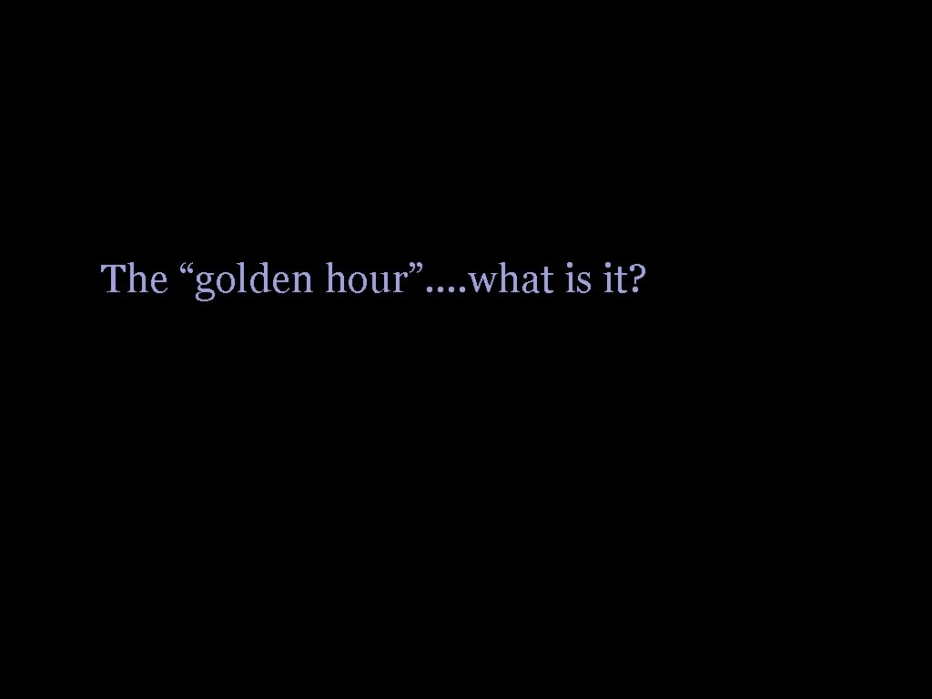  • Photographers refer to something called The “golden hour”. . what is it?