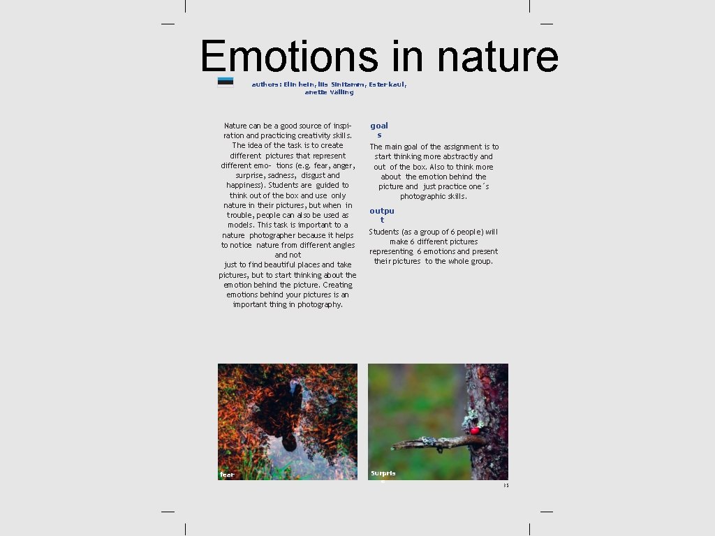 Emotions in nature authors: Elin hein, liis Sinitamm, Ester kaul, anette Välling goal s