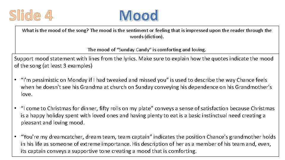 Slide 4 Mood What is the mood of the song? The mood is the