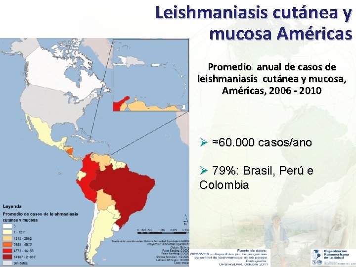 Leishmaniasis cutánea y mucosa Américas Promedio anual de casos de leishmaniasis cutánea y mucosa,
