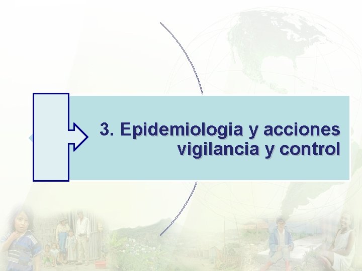 3. Epidemiologia y acciones vigilancia y control 