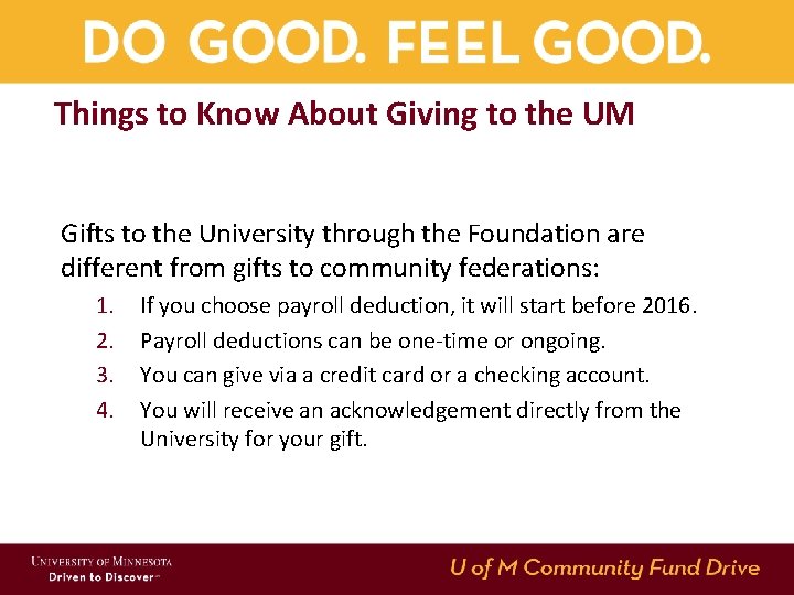 Things to Know About Giving to the UM Gifts to the University through the Things to Know About Giving to the UM Gifts to the University through the