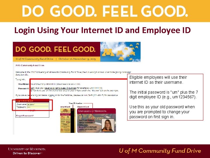 Login Using Your Internet ID and Employee ID Eligible employees will use their internet Login Using Your Internet ID and Employee ID Eligible employees will use their internet