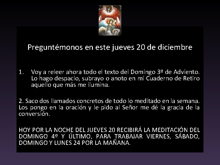 Preguntémonos en este jueves 20 de diciembre 1. Voy a releer ahora todo el
