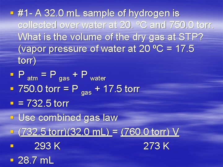 § #1 - A 32. 0 m. L sample of hydrogen is collected over