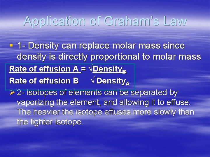 Application of Graham’s Law § 1 - Density can replace molar mass since density