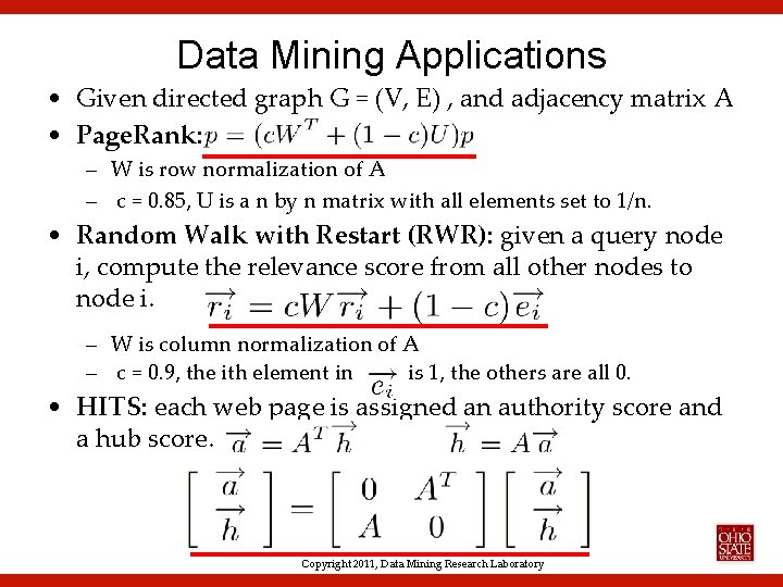 Data Mining Applications • Given directed graph G = (V, E) , and adjacency