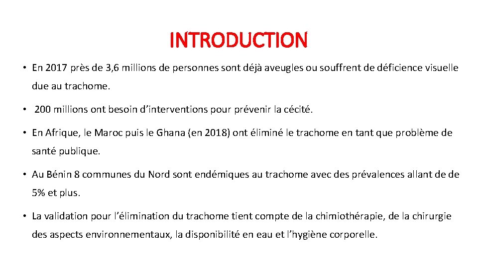 INTRODUCTION • En 2017 près de 3, 6 millions de personnes sont déjà aveugles INTRODUCTION • En 2017 près de 3, 6 millions de personnes sont déjà aveugles