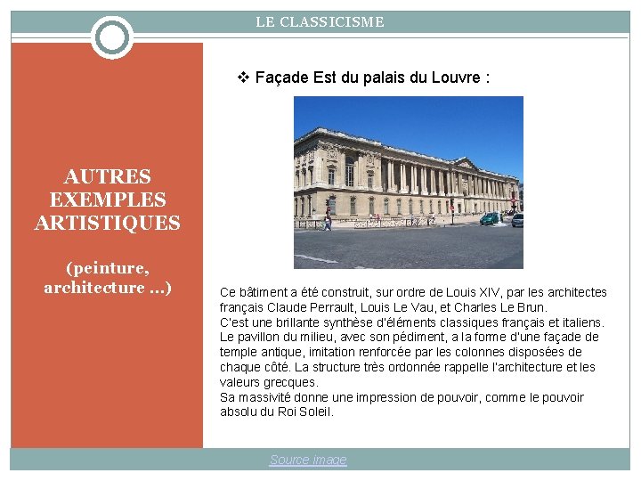 LE CLASSICISME Façade Est du palais du Louvre : AUTRES EXEMPLES ARTISTIQUES (peinture, architecture