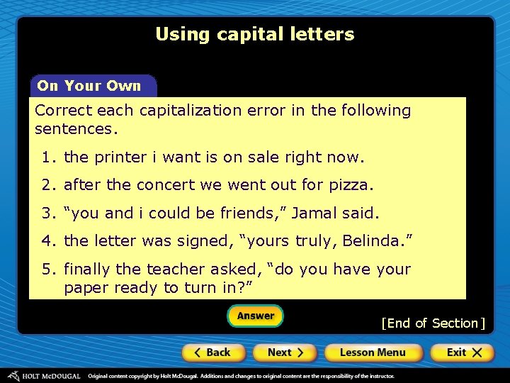 Using capital letters On Your Own Correct each capitalization error in the following sentences.