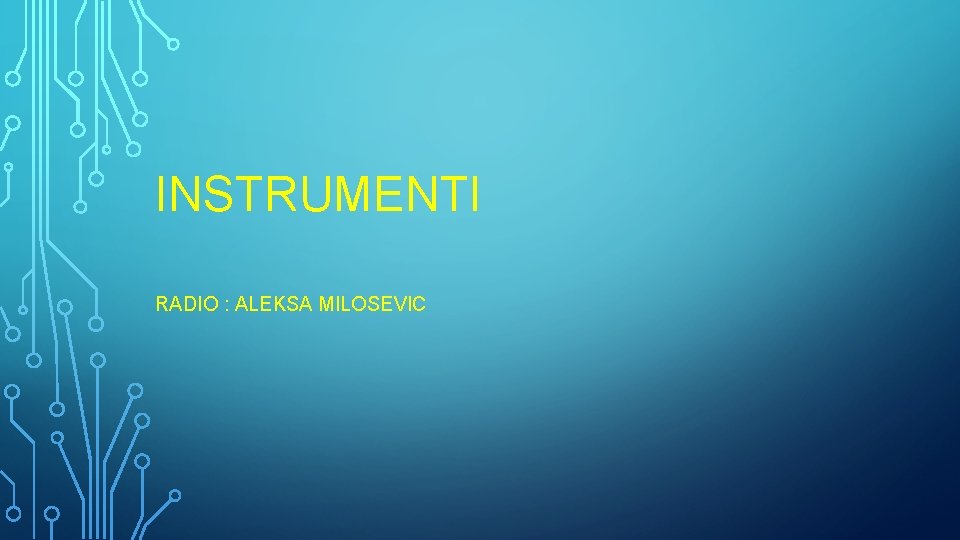 INSTRUMENTI RADIO : ALEKSA MILOSEVIC 