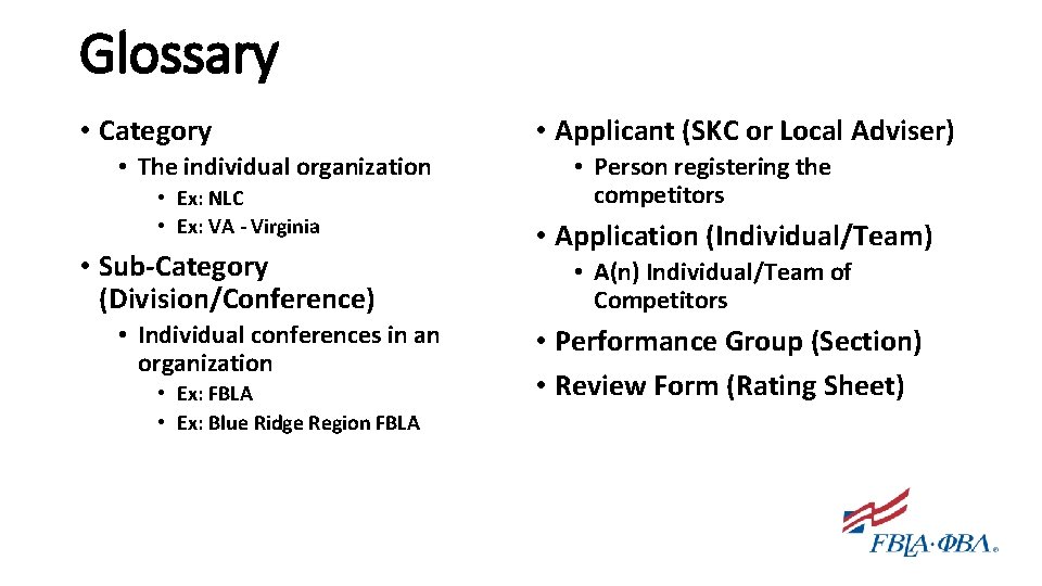 Glossary • Category • The individual organization • Ex: NLC • Ex: VA -