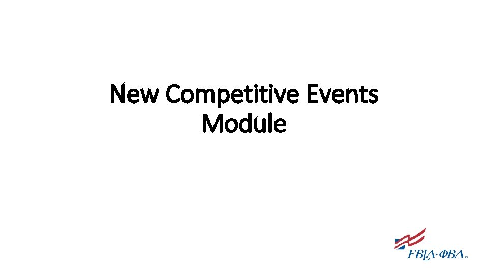 New Competitive Events Module 