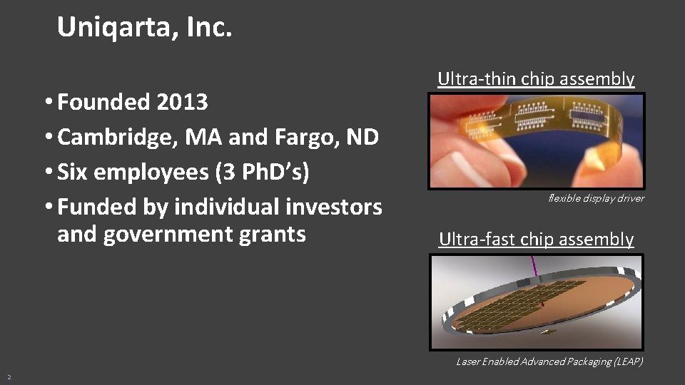 Uniqarta, Inc. • Founded 2013 • Cambridge, MA and Fargo, ND • Six employees
