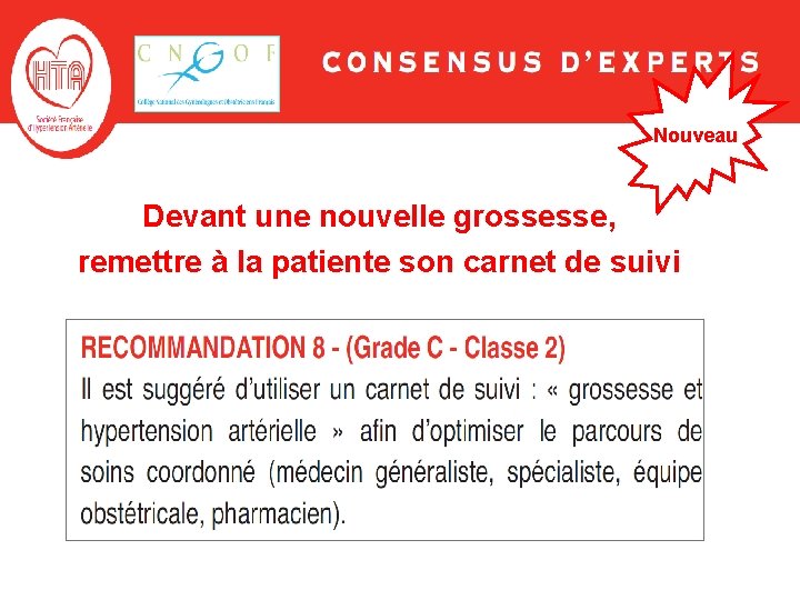 Nouveau Devant une nouvelle grossesse, remettre à la patiente son carnet de suivi Nouveau Devant une nouvelle grossesse, remettre à la patiente son carnet de suivi