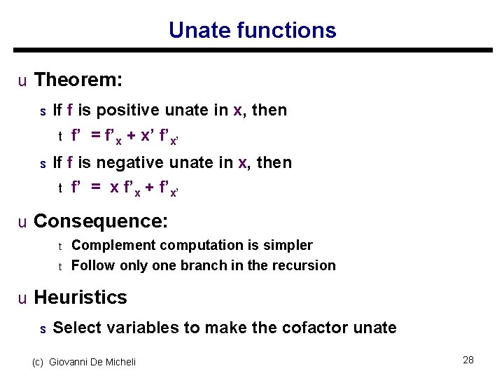Unate functions u Theorem: s If f is positive unate in x, then t