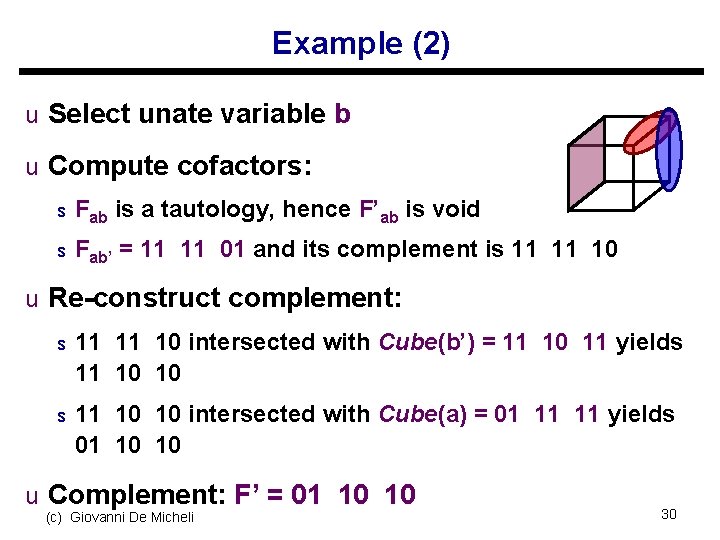 Example (2) u Select unate variable b u Compute cofactors: s Fab is a