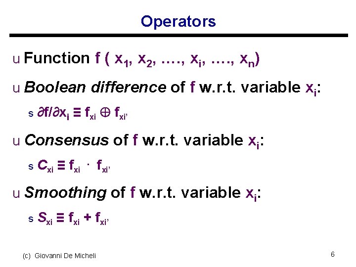 Operators u Function f ( x 1, x 2, …. , xi, …. ,