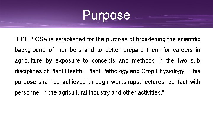 Purpose “PPCP GSA is established for the purpose of broadening the scientific background of