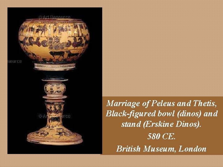 Marriage of Peleus and Thetis, Black-figured bowl (dinos) and stand (Erskine Dinos). 580 CE.