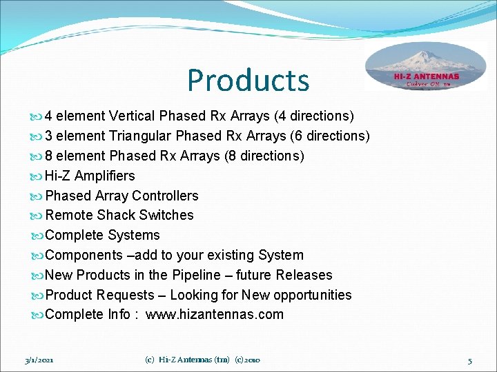 Products 4 element Vertical Phased Rx Arrays (4 directions) 3 element Triangular Phased Rx